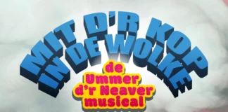 Van 25 juni t/m 5 juli 2026: Ummer d’r Neaver dialectmusical “Mit der kop in de wolke” in theater Kerkrade